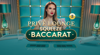 Prive Lounge Baccarat Squeeze 2